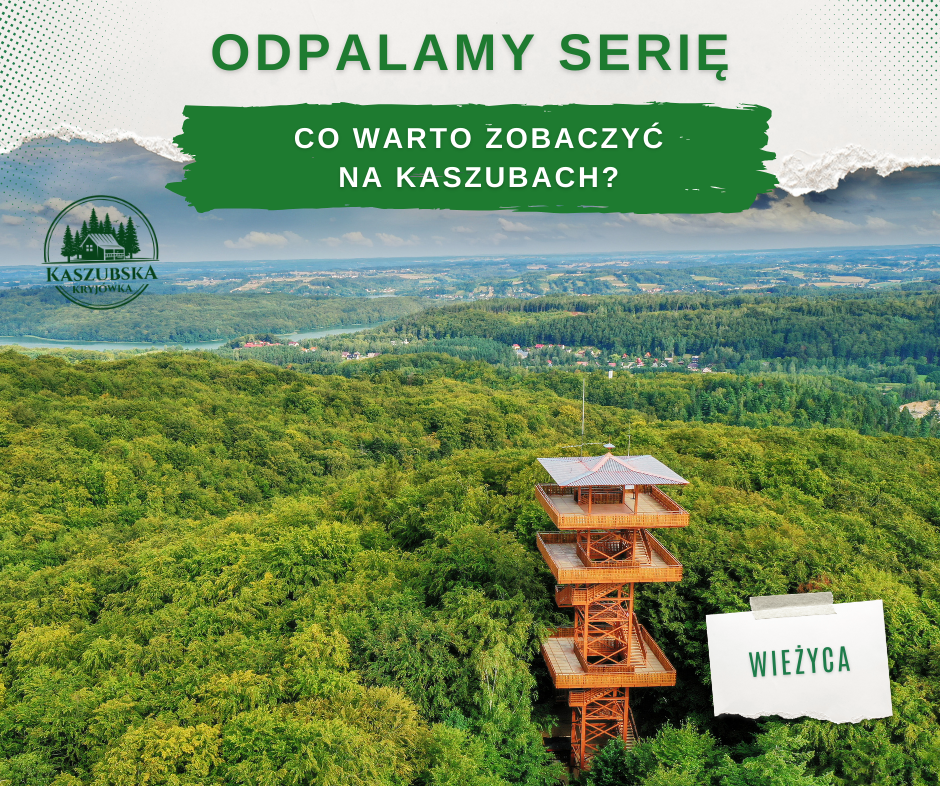 WIEŻYCA — najwyżej na Kaszubach​
